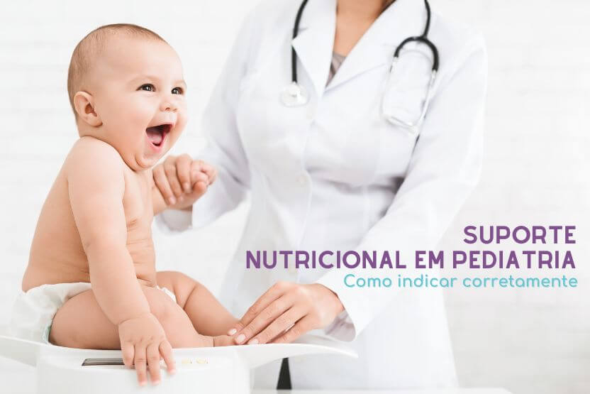 Suporte nutricional em Pediatria: como indicar corretamente