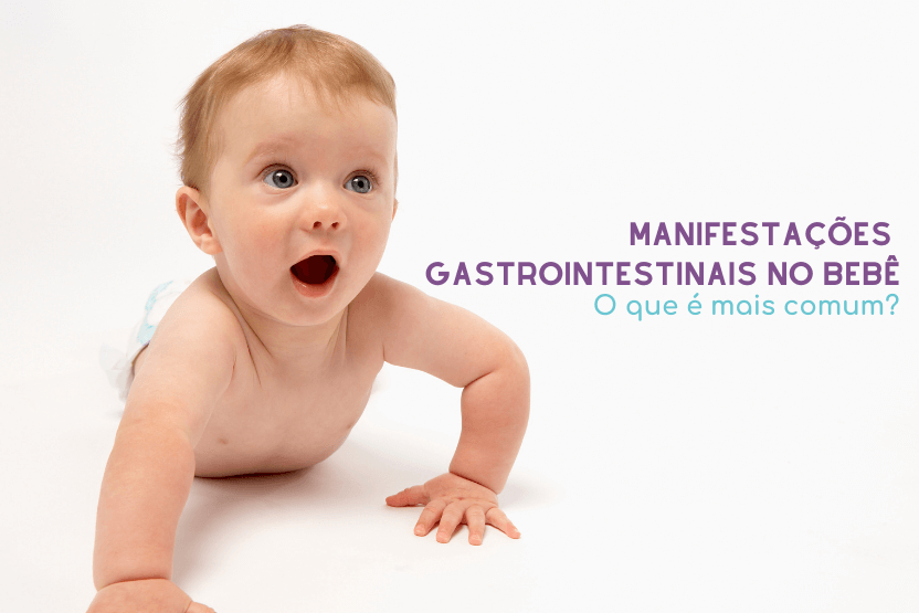 As manifestações gastrointestinais mais comuns no bebê